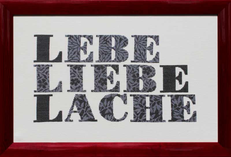 LEBE - LIEBE - LACHE